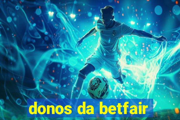 donos da betfair